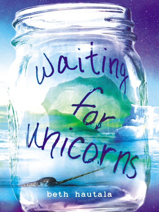 Title details for Waiting for Unicorns by Beth Hautala - Available